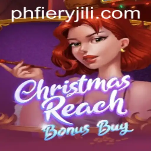 Discovering the Thrills of ChristmasReachBonusBuy with PHFiery
