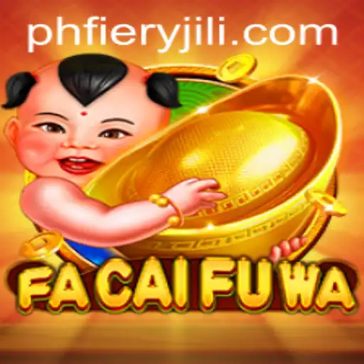 Exploring FaCaiFuWa: The Ultimate Adventure in Gaming