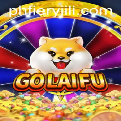 Discovering GoLaiFu: A Unique Gaming Experience with PHFiery
