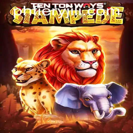 TenTonWaysStampede: Unleashing the Adventure with PHFiery